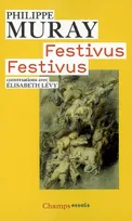 Festivus Festivus, conversations avec Élisabeth Lévy