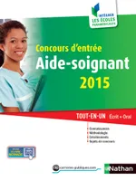 Concours d'entrée Aide-Soignant N34 écrit + oral 2015 (intégrer les écoles paramédicales) 2014