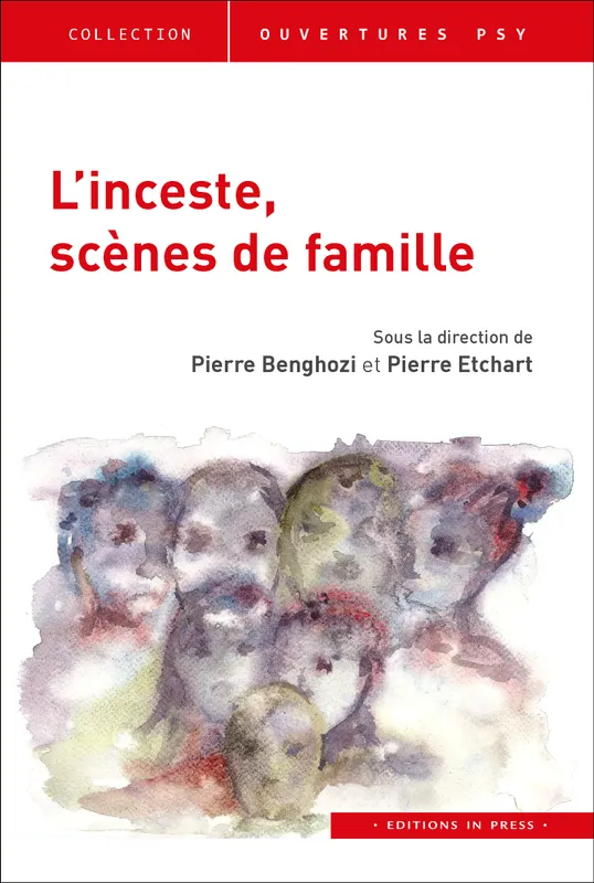 Livres Sciences Humaines et Sociales Psychologie et psychanalyse L'inceste : scènes de famille Pierre Etchart