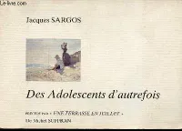 Des Adolescents d'autrefois précédé par une terrasse en juillet de Michel Suffran - Exemplaire n°910/1400.