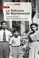 Le pull-over de Buchenwald, J'avais quatorze ans dans les camps de la mort