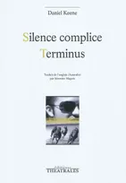 Silence complice, Terminus, Terminus