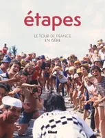 Etapes - Le Tour de France en Isère