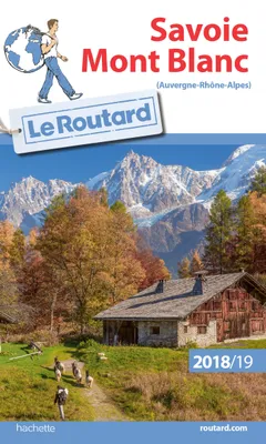 Guide du Routard Savoie Mont Blanc 2018/19