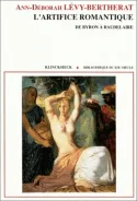 L'Artifice romantique, De Byron à Baudelaire Ann-Déborah Levy-Bertherat