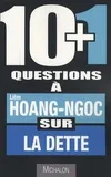 Livres Économie-Droit-Gestion Sciences Economiques 10 + 1 questions à Liêm Hoang-Ngoc sur la dette Liem Hoang-Ngoc, Pierre-Luc Séguillon