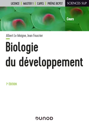 Biologie du développement - 7e éd. - Cours et questions de révision, Cours et questions de révision