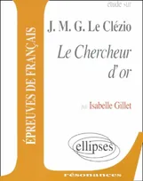 Étude sur J. M. G. Le Clézio, "Le chercheur d'or"