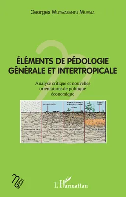 Eléments de pédologie générale et intertropicale, Analyse critique et nouvelles orientaions de politique économique