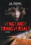 Le Chinois, Vengeance transversale, roman