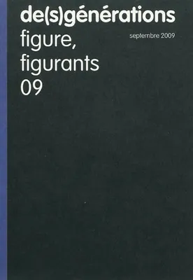 DE(S)GENERATIONS N 09 - FIGURE, FIGURANTS, Figure, figurants