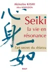 Seiki, la vie en résonnance, L'art secret du shiatsu