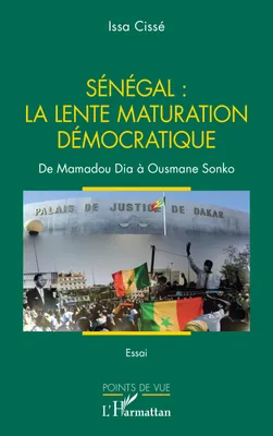 Sénégal : la lente maturation démocratique, De Mamadou Dia à Ousmane Sonko