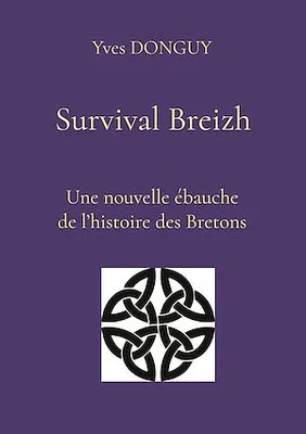 Survival Breizh, Nouvelle ébauche de 2000 ans d'histoire des Bretons