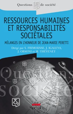 Ressources humaines et responsabilités sociétales, Mélanges en l'honneur du Professeur Jean-Marie Peretti