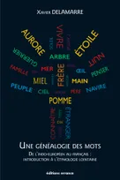Une généalogie des mots, De l'indo-européen au français, introduction à l'étymologie lointaine