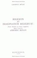 Religion et imagination religieuse, Leurs formes, leurs rapports dans l'œuvre d'Ernest Renan
