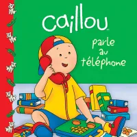 CAILLOU PARLE AU TELEPHONE