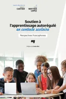 Soutien à l'apprentissage autorégulé en contexte scolaire, Perspectives francophones
