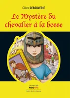 Une aventure de Romane la petite enquêtrice, 4, Le mystère du chevalier à la bosse