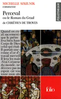 Perceval ou Le Roman du Graal de Chrétien de Troyes (Essai et dossier)