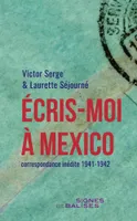 Écris-moi à Mexico, Correspondance inédite, 1941-1942