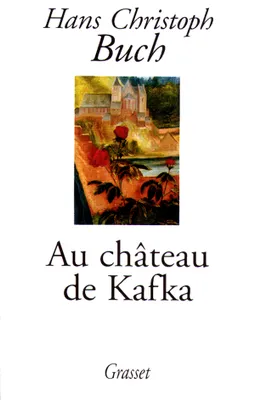 Au château de Kafka, une fantasmagorie