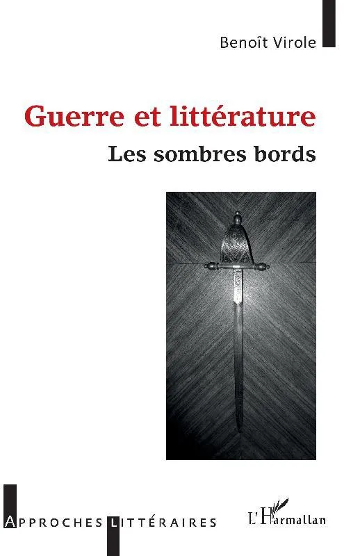 Guerre et littérature, Les sombres bords Benoît Virole
