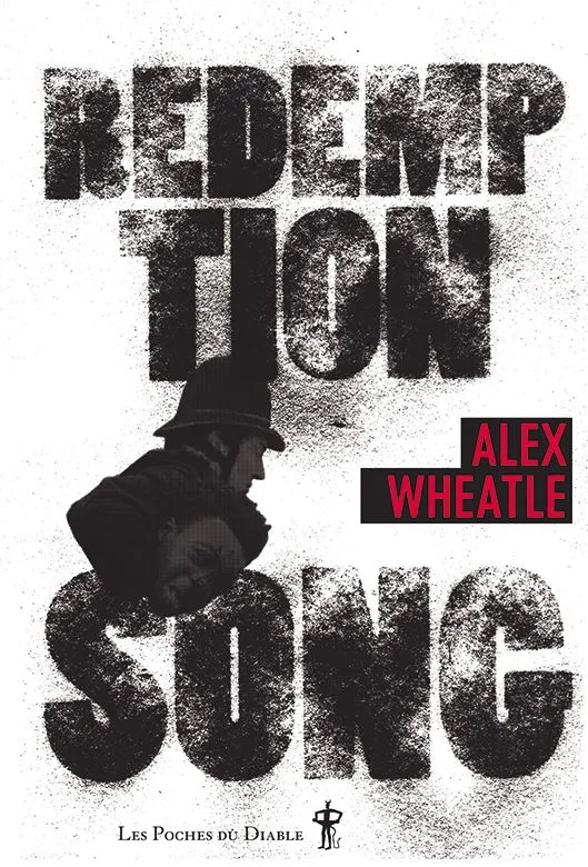 Livres Littérature et Essais littéraires Romans contemporains Etranger Redemption song, Roman Alex Wheatle