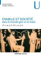 Famille et société dans le monde grec et en Italie - Ve s. av. J.-C.-IIe s. av. J.-C., Ve s. av. J.-C.-IIe s. av. J.-C.