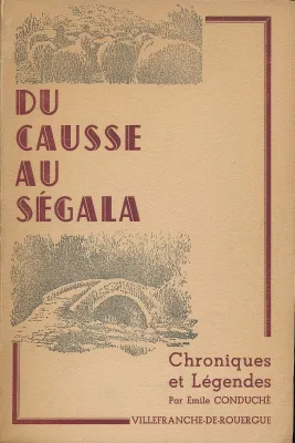 Du Causse au Ségala. Chroniques et Légendes