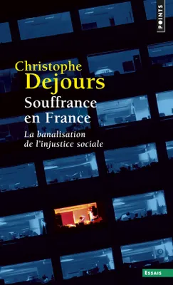 Souffrance en France, La banalisation de l'injustice sociale