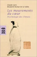 Les Mouvements du Coeur N.ed, psychologie des Chinois