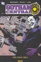 Gotham central, 1, Pris pour cible