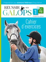 Préparation aux examens fédéraux d'équitation, Réussir ses Galops 1 à 4 (Cahier d'exercices)