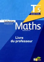 Indice Mathématiques Tle S 2012 Livre du professeur