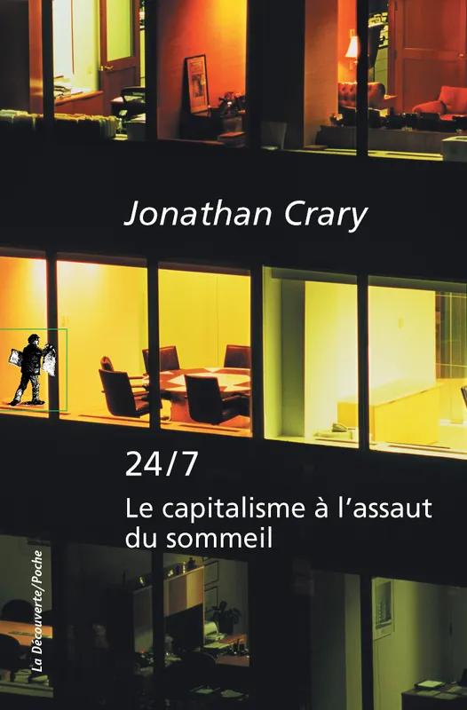 Livres Sciences Humaines et Sociales Philosophie 24/7 - Le capitalisme à l'assaut du sommeil Jonathan Crary