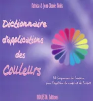 Dictionnaire d'applications des couleurs, 18 couleurs pour la santé des corps physiques et subtils