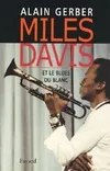 Miles Davis, Et le blues du Blanc
