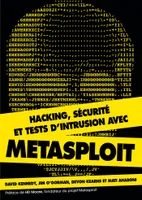 Hacking, sécurité et tests d'intrusion avec Metasploit