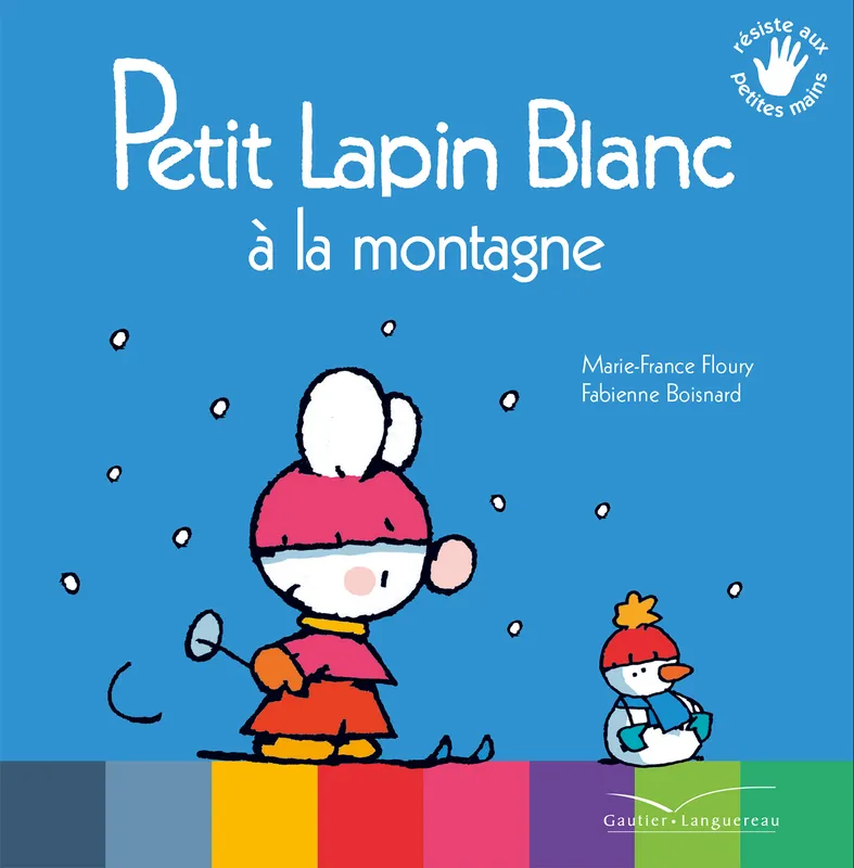 Petit Lapin Blanc à la montagne Marie-France Floury