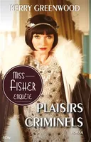 Miss Fisher enquête, Plaisirs criminels