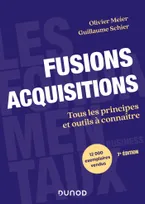 Fusions Acquisitions - 7e éd., Tous les principes et outils à connaître
