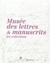 Lettres et manuscrits, II, Lettres & manuscrits : petits et grands secrets, Les collections