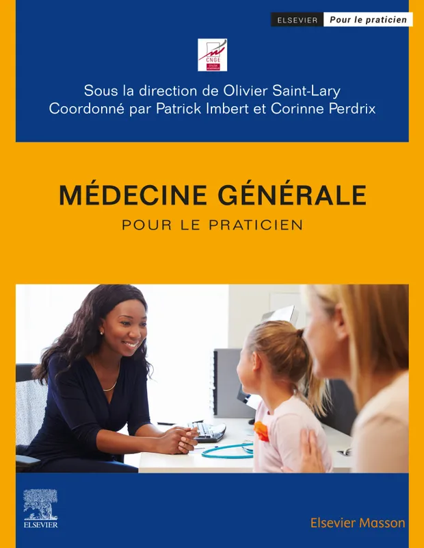 Livres Santé et Médecine Médecine Généralités Médecine générale pour le praticien Corinne Perdrix, Patrick Imbert, Olivier Saint-Lary