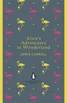 Alice's Adventures in Wonderland and Through the Looking Glass (PEL)
