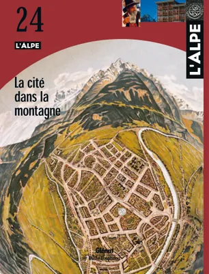L'Alpe 24 - La cité dans la mont, L'Alpe 24 - La cité dans la montagne