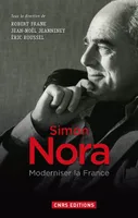 Simon Nora, moderniser la France, Moderniser la France