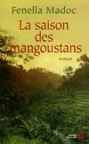 La saison des mangoustans, roman