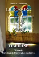 Le rosaire, Tibhirine